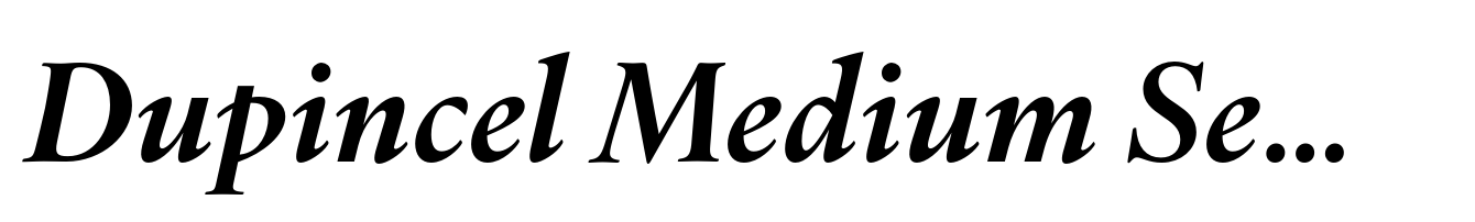 Dupincel Medium Semi Bold Italic